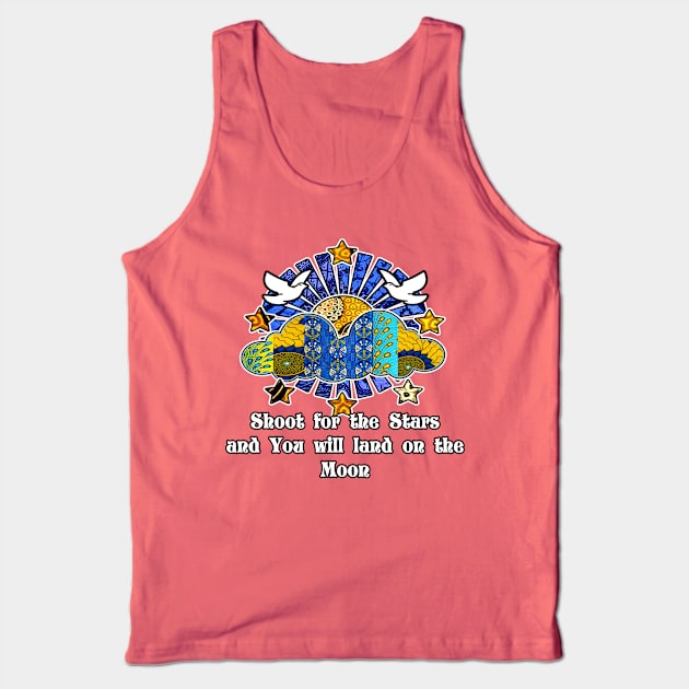 Shoot for the stars and you'll land on the moon Tank Top by artbyomega